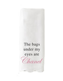 TOSS Designs “The bags under my eyes are Chanel” Guest Towel